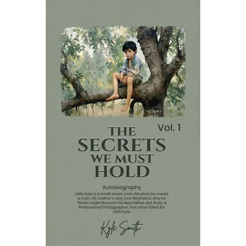 The Secrets We Must Hold: Volume 1 - Hardcover
