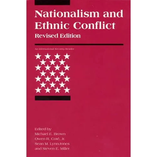 Nationalism and Ethnic Conflict, Revised Edition - Paperback - IBook Store