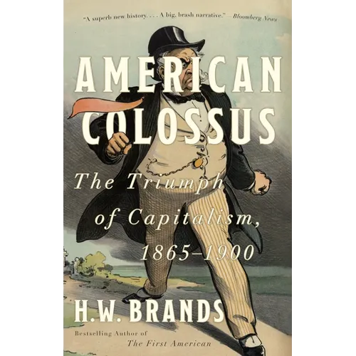 American Colossus: The Triumph of Capitalism, 1865-1900
