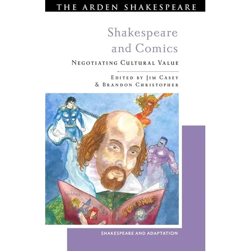 Shakespeare and Comics: Negotiating Cultural Value - Paperback