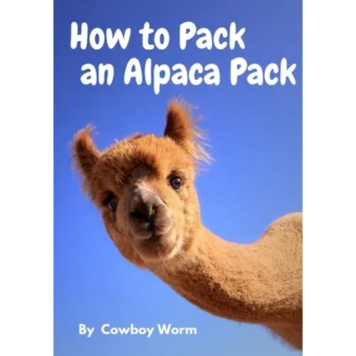 How to Pack an Alpaca Pack - Paperback