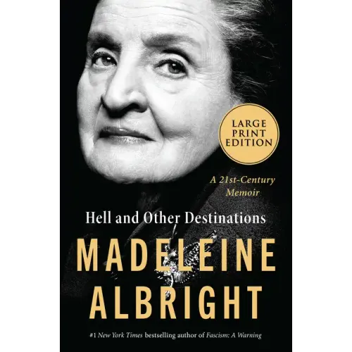 Hell and Other Destinations: A 21st-Century Memoir