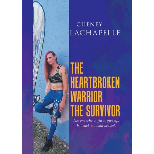 The Heartbroken Warrior the Survivor - Paperback - IBook Store