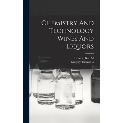 Chemistry And Technology Wines And Liquors - Hardcover