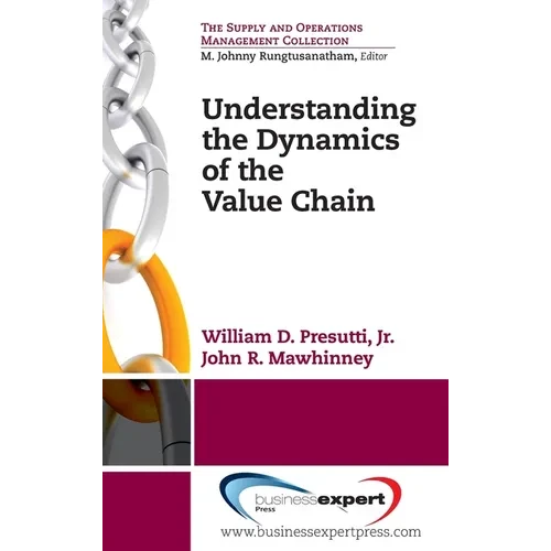 Understanding the Dynamics of the Value Chain - Hardcover