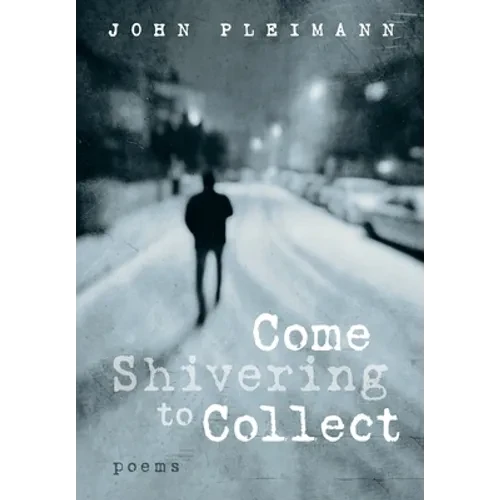 Come Shivering to Collect - Hardcover