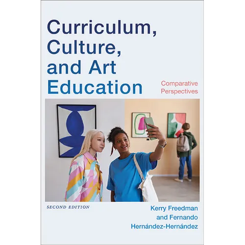 Curriculum, Culture, and Art Education: Comparative Perspectives - Paperback - IBook Store