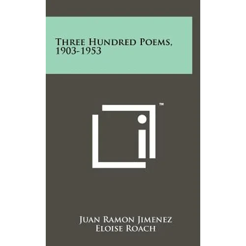 Three Hundred Poems, 1903-1953 - Hardcover