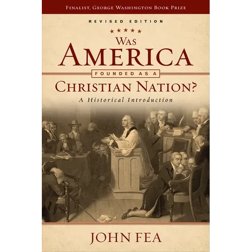 Was America Founded as a Christian Nation? Revised Edition: A Historical Introduction - Paperback