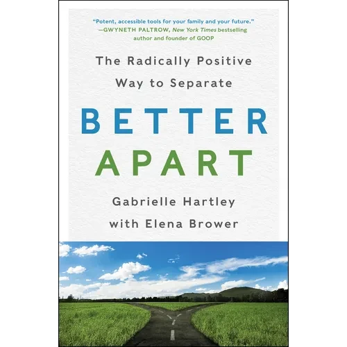Better Apart: The Radically Positive Way to Separate - Paperback