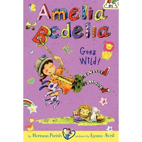 Amelia Bedelia Chapter Book #4: Amelia Bedelia Goes Wild! - Paperback