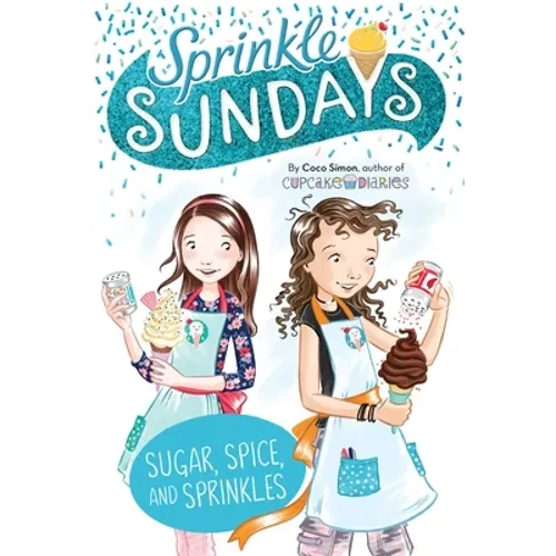 Sugar, Spice, and Sprinkles - Paperback