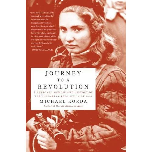 Journey to a Revolution: A Personal Memoir and History of the Hungarian Revolution of 1956 - Paperback