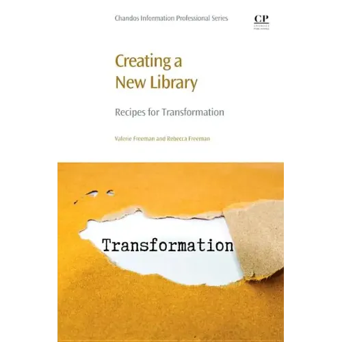 Creating a New Library: Recipes for Transformation