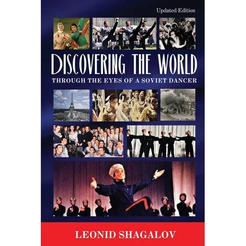 Discovering The World: Through The Eyes Of A Soviet Dancer