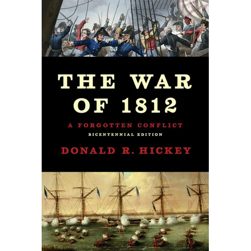The War of 1812: A Forgotten Conflict