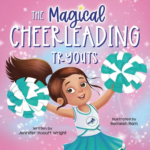 The Magical Cheerleading Tryouts: A Children's Book about Building Confidence and Finding New Passions after Disappointment - Paperback - IBook Store