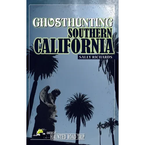 Ghosthunting Southern California - Hardcover