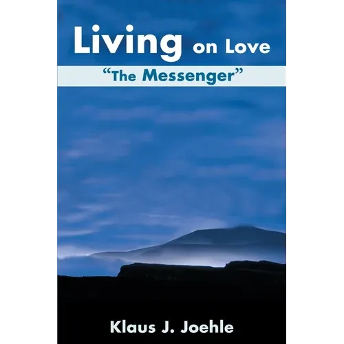 Living on Love: The Messenger