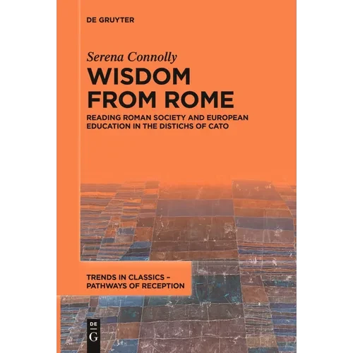 Wisdom from Rome: Reading Roman Society and European Education in the Distichs of Cato - Paperback