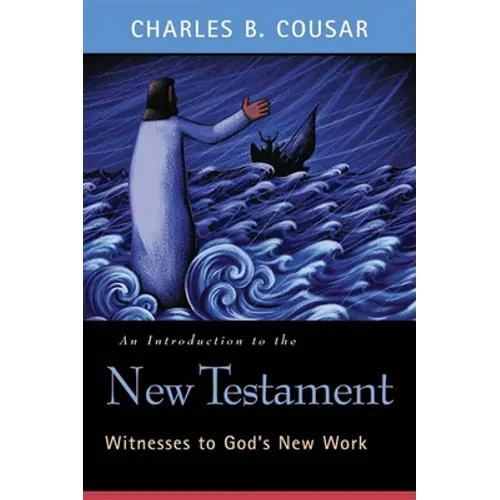 An Introduction to the New Testament: Witnesses to God's New Work - Paperback