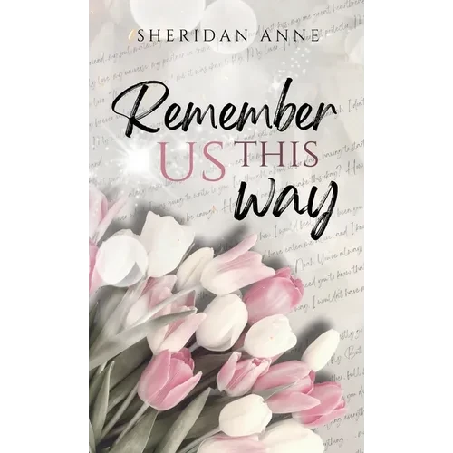 Remember Us This Way - Hardcover