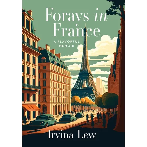 Forays in France: A Flavorful Memoir