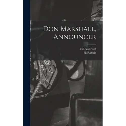 Don Marshall, Announcer - Hardcover
