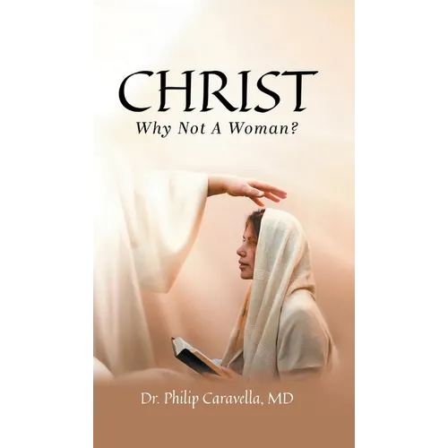 Christ: Why Not A Woman?