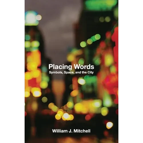 Placing Words: Symbols, Space, and the City - Paperback - IBook Store