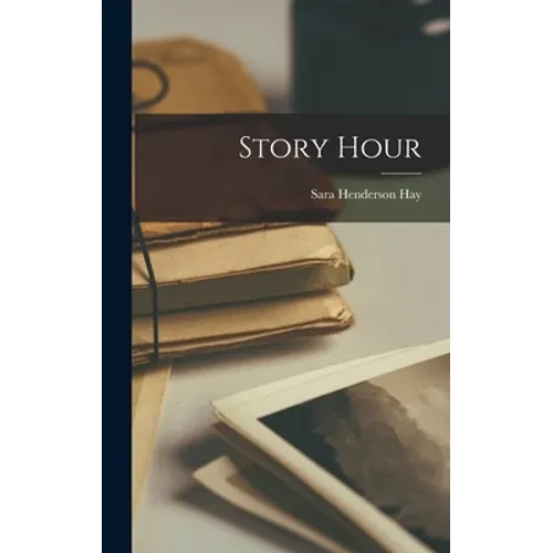 Story Hour - Hardcover