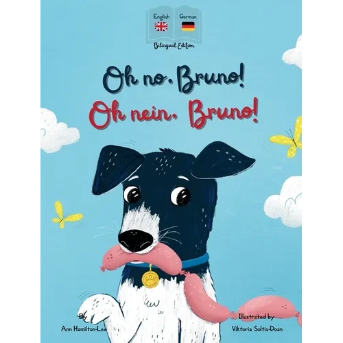 Oh No, Bruno! Oh Nein, Bruno!: A German & English bilingual book for kids. - Hardcover