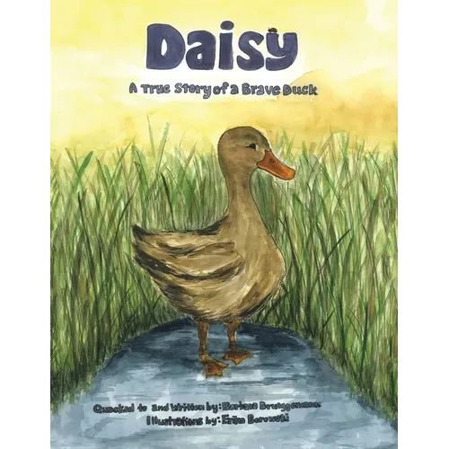 Daisy: A true story of a Brave Duck - Paperback