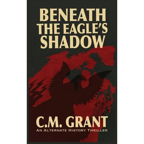Beneath the Eagle's Shadow