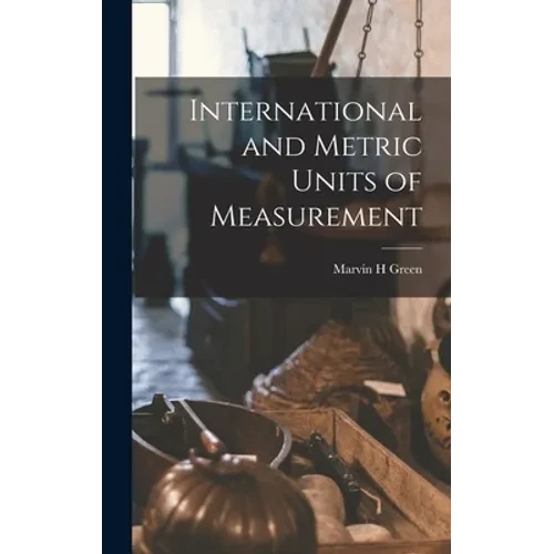 International and Metric Units of Measurement - Hardcover