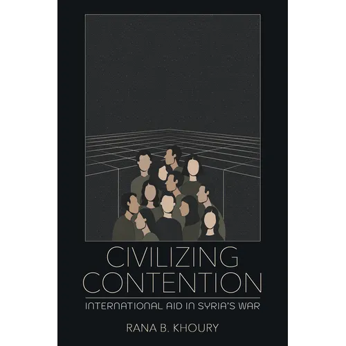 Civilizing Contention: International Aid in Syria's War