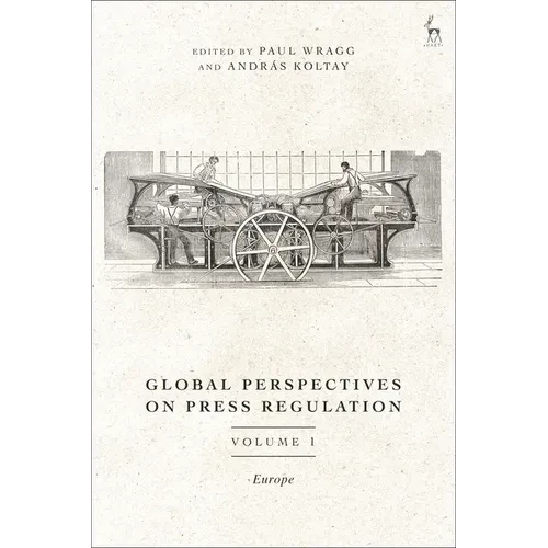 Global Perspectives on Press Regulation, Volume 1: Europe - Paperback