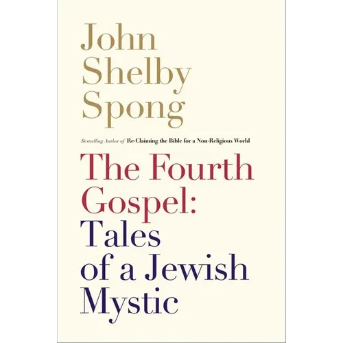 The Fourth Gospel: Tales of a Jewish Mystic - Paperback