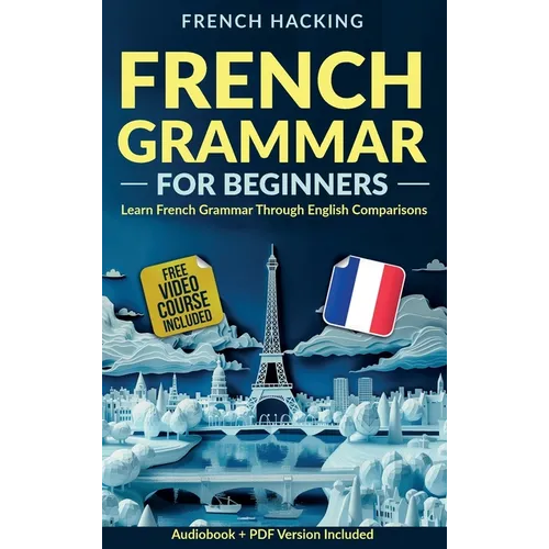 French Grammar For Beginners - Learn French Grammar Through English Comparisons