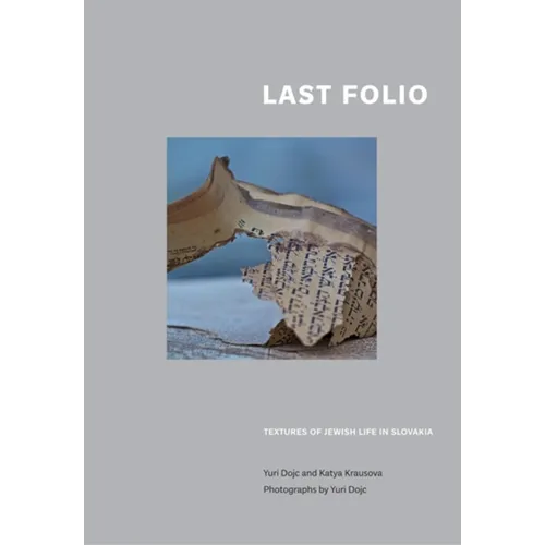 Last Folio: Textures of Jewish Life in Slovakia - Paperback - IBook Store