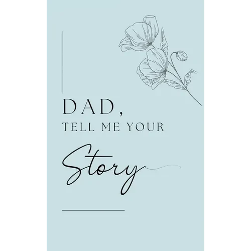 Dad, I want to hear your story (Hardback) - Hardcover