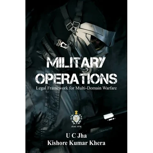 Military Operations: Legal Framework for Multi-Domain Warfare - Paperback