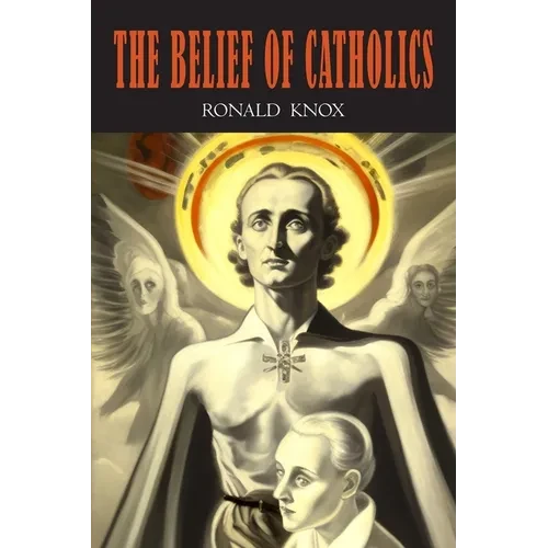 The Belief of Catholics - Paperback