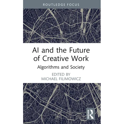 AI and the Future of Creative Work: Algorithms and Society - Paperback - IBook Store