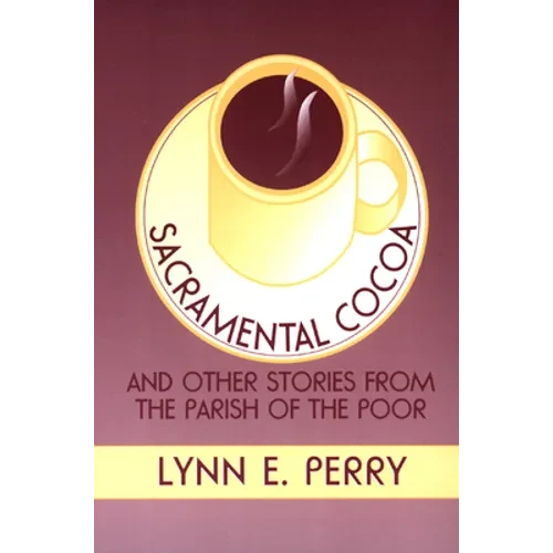 Sacramental Cocoa: And Other Stories from the Parish of the Poor - Paperback