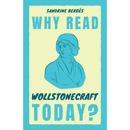 Why Read Wollstonecraft Today? - Hardcover