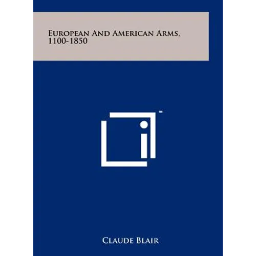 European And American Arms, 1100-1850