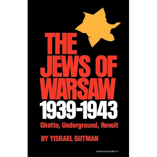 The Jews of Warsaw, 1939-1943: Ghetto, Underground, Revolt - Paperback - IBook Store