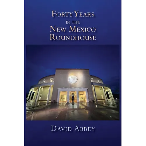 Forty Years in the New Mexico Roundhouse