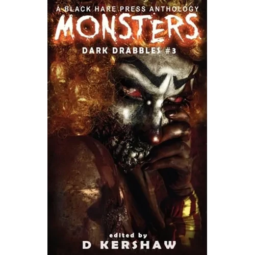 Monsters: A Horror Microfiction Anthology - Paperback